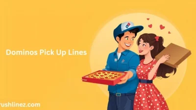 Dominos Pick Up Lines