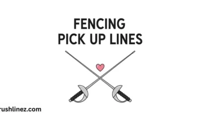 Fencing Pick Up Lines