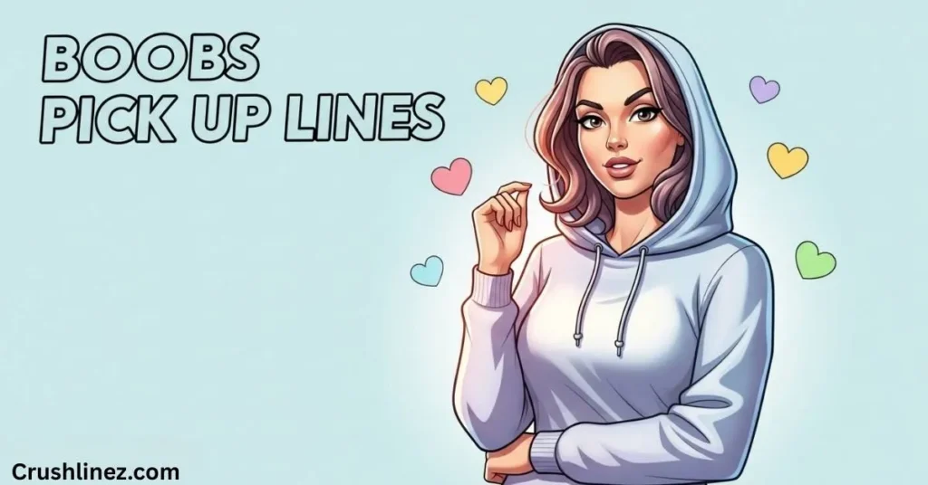 Boobs Pick Up Lines