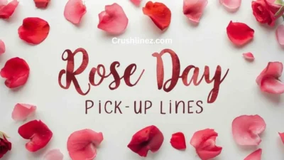 Rose Day Pick Up Lines
