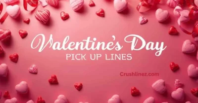 Valentine Day Pick Up Lines