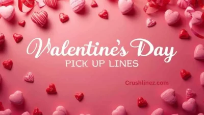 Valentine Day Pick Up Lines