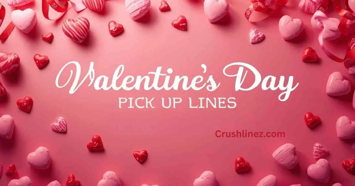 Valentine Day Pick Up Lines